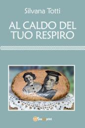 Al caldo del tuo respiro