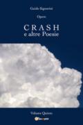 Opere. Vol. 5: Crash e altre poesie