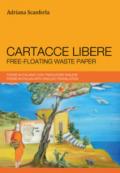 Cartacce libere. Ediz. italiana e inglese