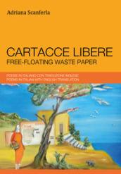 Cartacce libere. Ediz. italiana e inglese