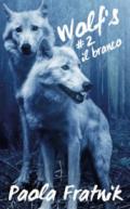 Il branco. Wolf's. Vol. 2