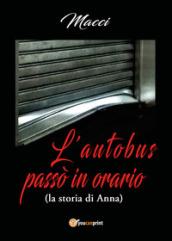 L'autobus passò in orario (la storia di Anna)