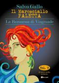 La baronessa di Viagrande. Il maresciallo Paletta. Vol. 5