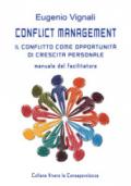 Conflict management. Il conflitto come opportunità di crescita personale. Manuale del facilitatore