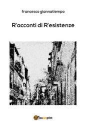 R'acconti di r'esistenze