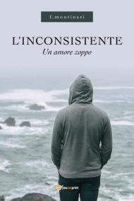 L' inconsistente. Un amore zoppo