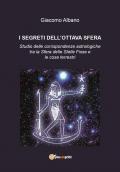 I segreti dell'ottava sfera. Studio delle corrispondenze astrologiche tra la sfera delle stelle fisse e le cose terrestri