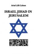 Israel Jihad in Jerusalem. Ediz. italiana