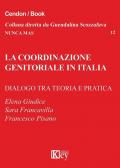 La coordinazione genitoriale in Italia. Dialogo tra teoria e pratica