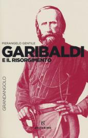 GARIBALDI E IL RISORGIMENTO