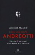 C'era una volta Andreotti. Ritratto di un uomo, di un'epoca e di un Paese