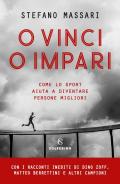 O vinci o impari. Come lo sport aiuta a diventare persone migliori