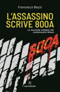 L' assassino scrive 800a. Le iraconde indagini del commissario Mineo