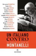 Un italiano contro. Il secolo lungo di Montanelli