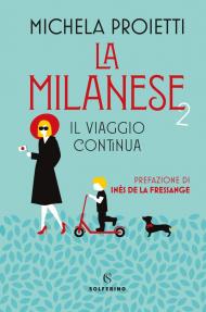 La milanese 2. Il viaggio continua