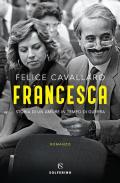 Francesca. Storia di un amore in tempo di guerra