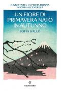 Un fiore di primavera nato in autunno. Junko Tabei, la prima donna in cima all'Everest