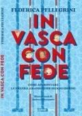 In vasca con Fede. Come affrontare le piccole grandi sfide di ogni giorno