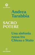 Sacro potere. Una sinfonia russa tra Chiesa e Stato