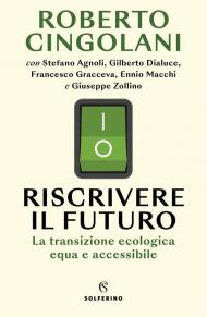 Riscrivere il futuro. La transizione ecologica equa e accessibile