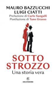 Sotto strozzo. Una storia vera