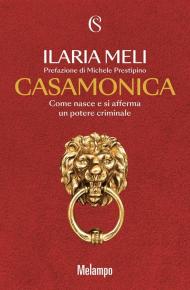 Casamonica. Come nasce e si afferma un potere criminale