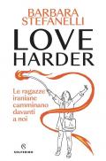 Love harder. Le ragazze iraniane camminano davanti a noi