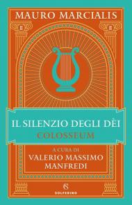 Il silenzio degli dei. Colosseum. Vol. 2