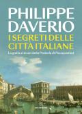 I segreti delle città italiane. La guida ai tesori della Penisola di Passepartout