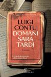 Domani sarà tardi. Il 25 aprile di un fascista salvato dai partigiani