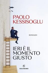 Ieri è il momento giusto