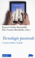 Tecnologie pastorali. I nuovi media e la fede