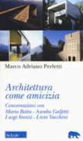 ARCHITETTURA COME AMICIZIA