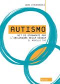 Autismo. Kit di strumenti per l'inclusione nella scuola. Il modello TAE