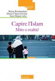 Capire l'Islam. Mito o realtà?