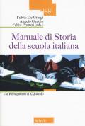 Manuale di storia della scuola italiana. Dal Risorgimento al XXI secolo