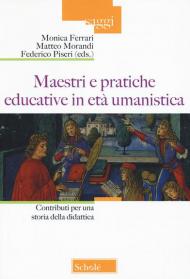 Maestri e pratiche educative in età umanistica. Contributi per una storia della didattica