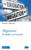 Migrazioni. In Italia e nel mondo