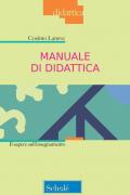 Manuale di didattica. Il sapere sull'insegnamento. Nuova ediz.