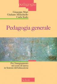 Pedagogia generale. Per l'insegnamento nel corso di laurea in Scienze dell'educazione