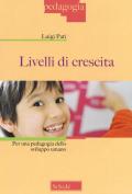 Livelli di crescita. Per una pedagogia dello sviluppo umano