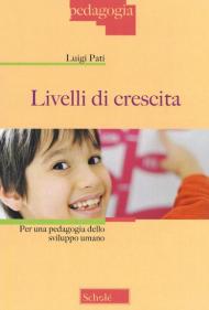 Livelli di crescita. Per una pedagogia dello sviluppo umano