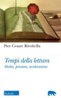 Tempi della lettura. Media, pensiero, accelerazione