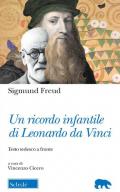 Un ricordo infantile di Leonardo da Vinci. Testo tedesco a fronte