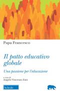 Il Patto educativo globale. Una passione per l'educazione