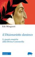 Il dizionarietto dantesco. Le parole ermetiche della Divina Commedia