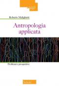 Antropologia applicata. Problemi e prospettive