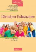 Diritti per l'educazione. Contesti e orientamenti pedagogici