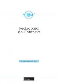 Pedagogia dell'infanzia. Nuova ediz.