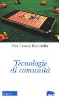 Tecnologie di comunità. Nuova ediz.